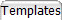 Templates